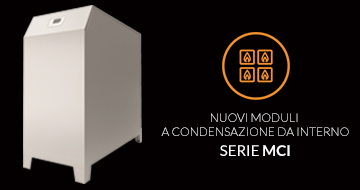 Nuovi moduli termici a condensazione da Interno Serie MCI
